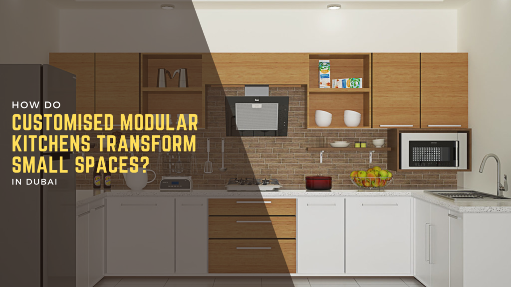 How Do Customised Modular Kitchens Transform Small Spaces