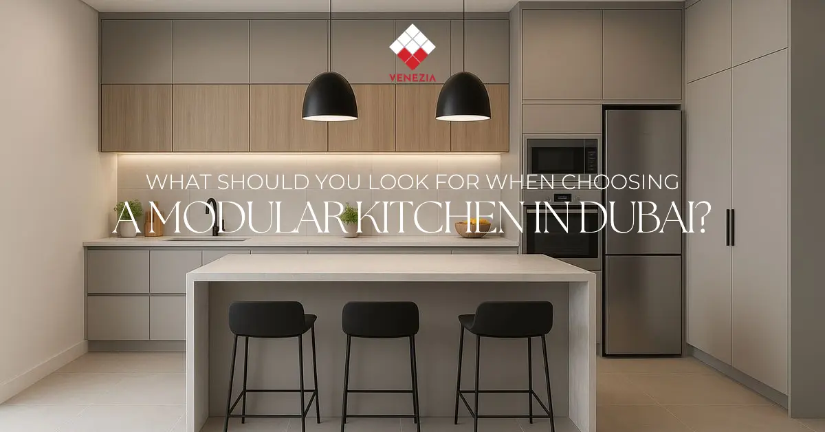 What Should You Look for When Choosing a Modular Kitchen in Dubai